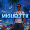 miguelttk16