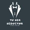 Tú ser seductor