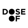 DOSE OF