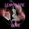 LEMONADE LOVE