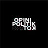 OPINI POLITIKTOK