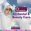 Ari Dental & Beauty Care