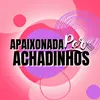 apaixonadasporachadinhos