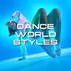 Dance World Styles