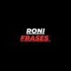 Roni Frases