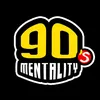 90Mentality