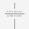 paychecks.prayers