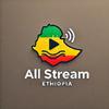 All Stream Ethiopia