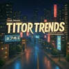 Titor Trends
