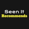 Seen It Recommends