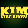 KIM VIBE SHOW