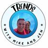 trendswithmikeandjen