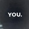 YOU.