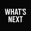 What’s Next