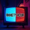 Anxiety Hour