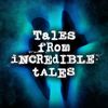 TalesFromIncredibleTales