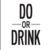 do_or_drink45