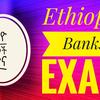 ETHIO BANKS EXAM