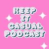 keep.it.casual.podcast