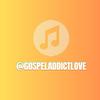 Gospeladdictlove