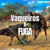 VAQUEIROS A FUGA