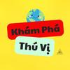 Khám Phá Thú Vị