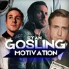 ryangoslingmotivation