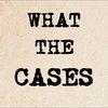 whatthecases