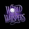 World Of Whispers