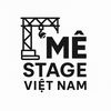 MÊ STAGE VIỆT NAM