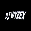 DJ WyzeX