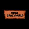 /TOM'S CRAZY WORLD\