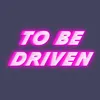 To Be Driven