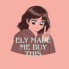 ely.made.me.buy.t