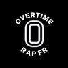 OVERTIME RAP FR 🔥