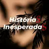 Histórias inesperadas