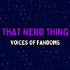 That Nerd Thing Podcast