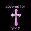 coveredforhisglory