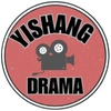 YiShang Drama