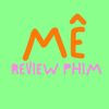 Mê Review Phim