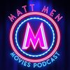 mattmenmovies