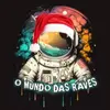 O mundo E Rave