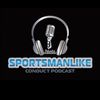 Sportsmanlike Conduct Podcast