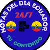 Notas Del Dia Ecuador🇪🇨24/7