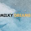 Milky Dreams