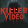 Killer Video