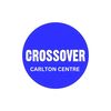 CROSSOVER CARLTON CENTRE