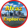 Afraz Explores