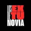 Los Ex De Tu Novia