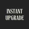 Instant Upgrade